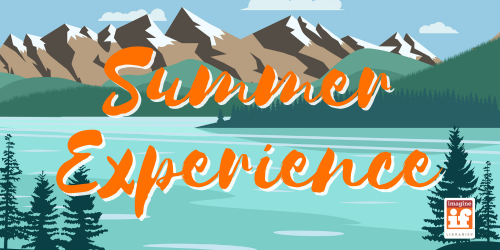 Illustrated background of a mountain lake, overlayed with text: "Summer Experience." ImagineIF Libraries logo in bottom right corner.